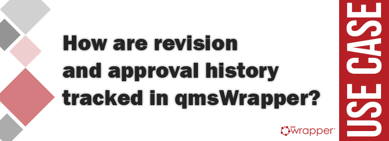 How are revision and approval history tracked in qmsWrapper?